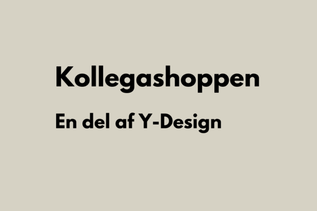Kollegashoppen - En del af Y-Design